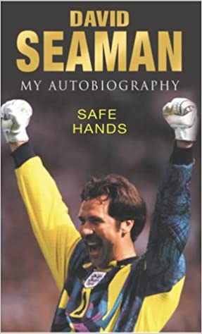 David Seaman Safe Hands