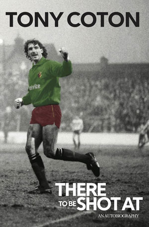 Tony Coton There To Be Shot At